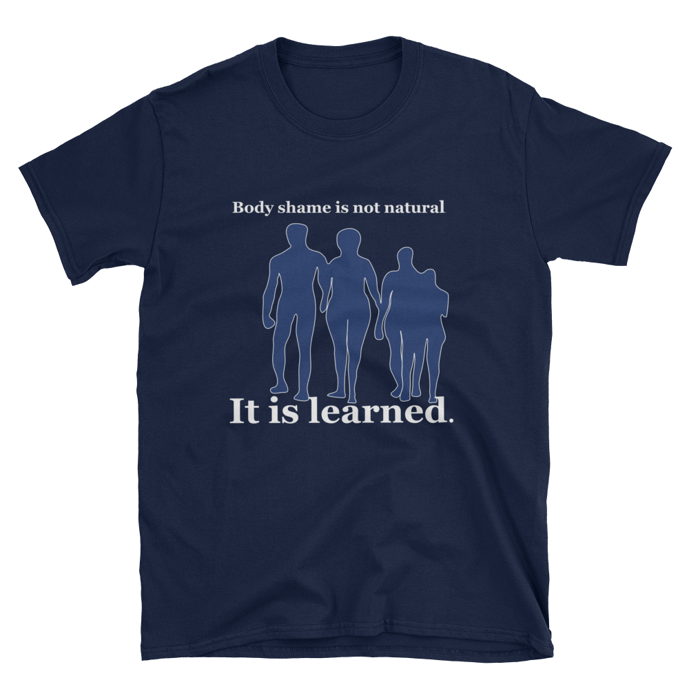 body shame is learned short-Sleeve Unisex T-Shirt