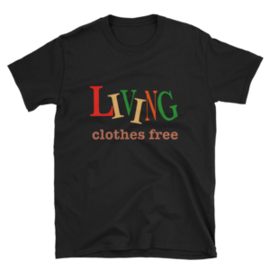 living clothes free short-sleeve unisex T-Shirt