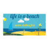 Life is a Beach Towel