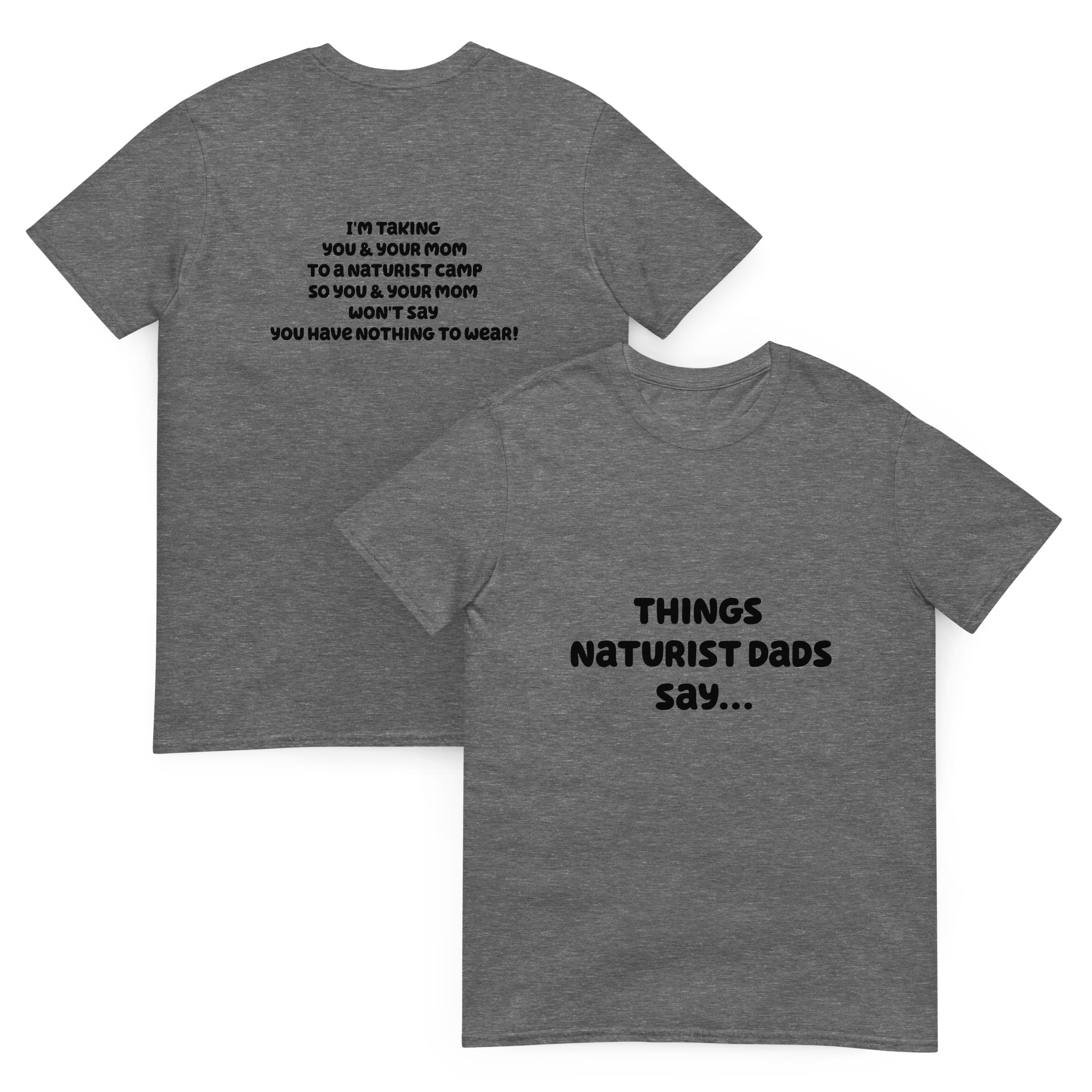 Things naturist dads say Short-Sleeve  T-Shirt