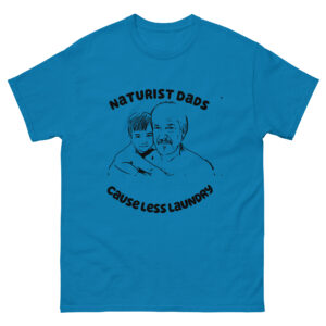 Naturist dads less laundry classic tee